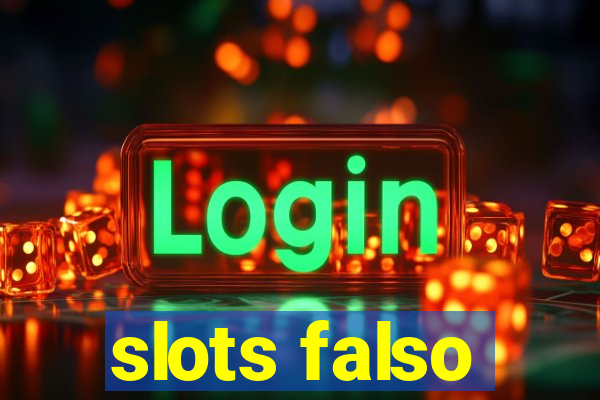 slots falso